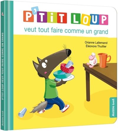 P'tit loup veut tout faire comme un grand – Karusel