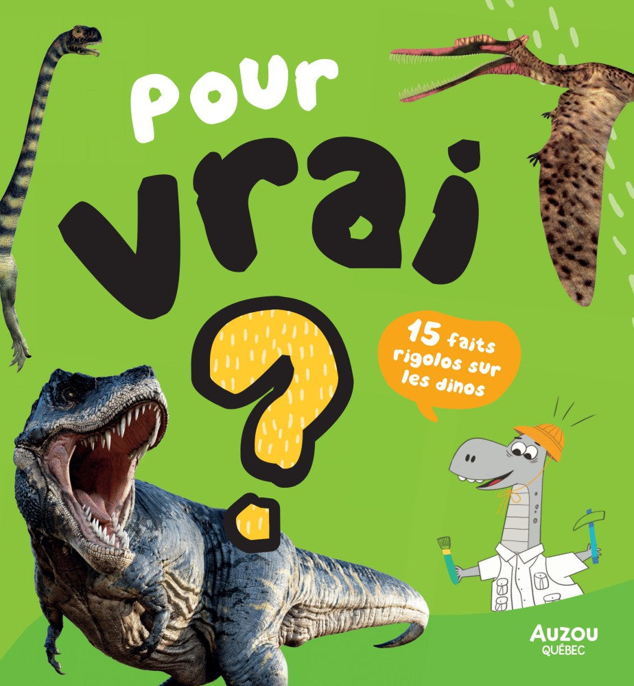 Pour vrai? 15 faits rigolos sur les dinosaures Karusel